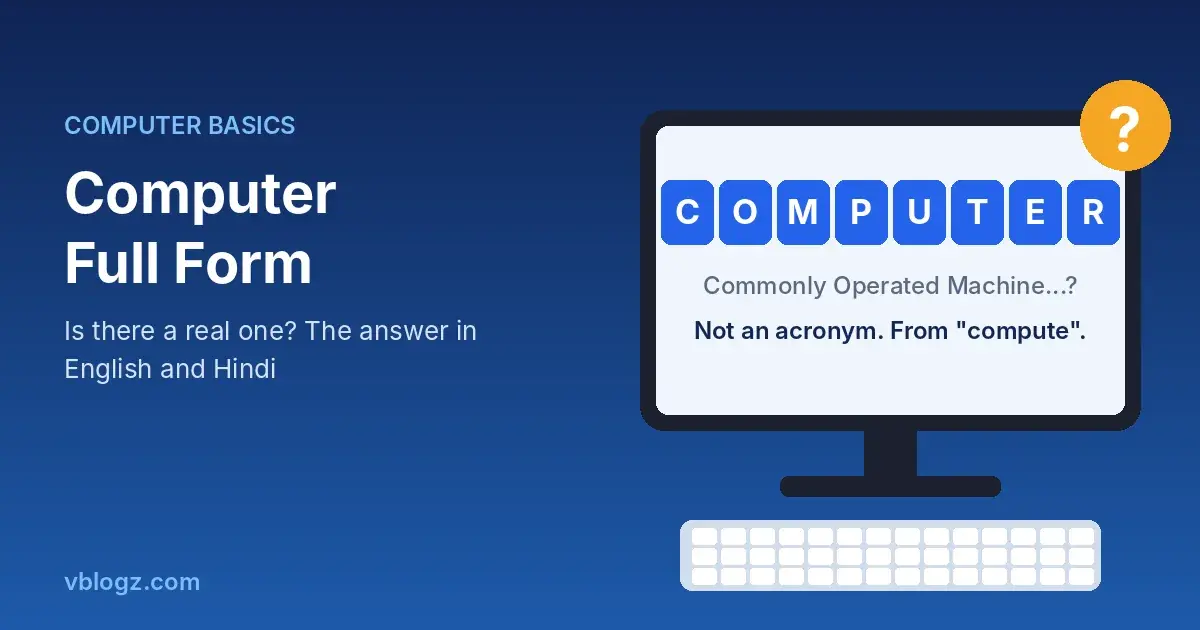 Computer Full Form in English and Hindi: Is There a Real One?